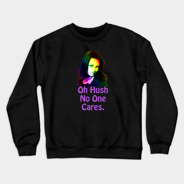 Jackie  - No one cares! Crewneck Sweatshirt by CoolMomBiz